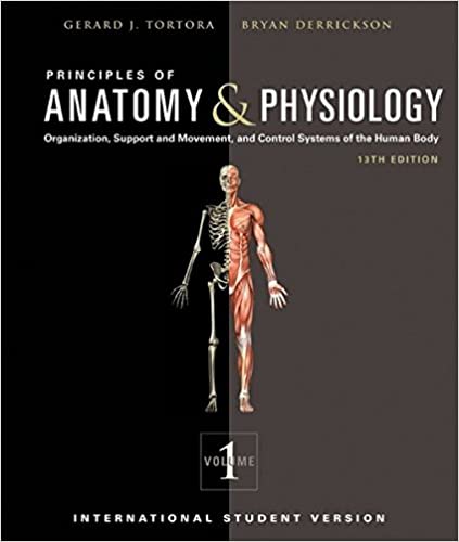 Buy Principles of Anatomy and Physiology: Organization, Support and