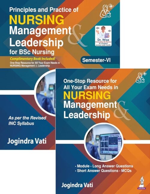 Principles and Practice of Nursing Management and Leadership