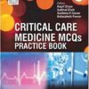 Critical Care Medicine MCQs- Practice Book (ISCCM)