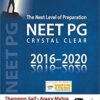 The Next Level of Preparation NEET PG Crystal Clear 2016-2020