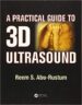 A Practical Guide to 3D Ultrasound