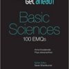 Get Ahead! Basic Sciences: 100 EMQs