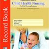 Practical Record Book Of Child Health Nursing For BSc Nursing