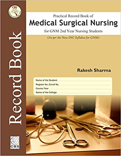 Practical Record Book Of Medical Surgical Nursing For GNM 2nd Year Students