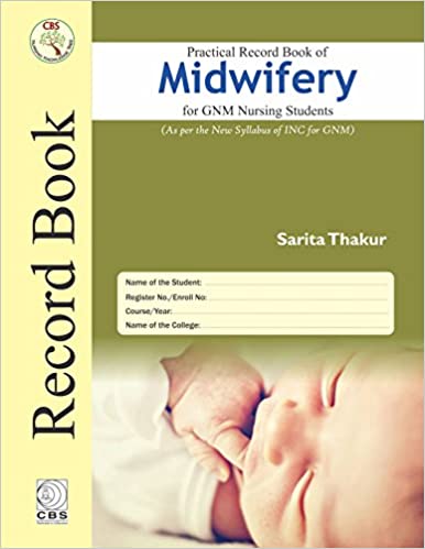 Practical Record Book Of Midwifery For GNM Nursing Students