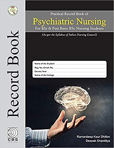 Practical Record Book Of Psychiatric Nursing - For BSc And PBSc