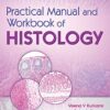 Practical Manual And Workbook Of Histology