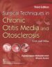 Surgical Techniques In Chronic Otitis Media And Otosclerosis Text And Atlas