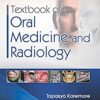 Textbook Of Oral Medicine And Radiology