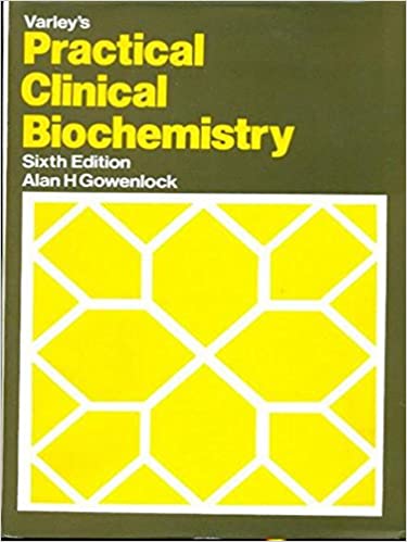 Practical Clinical Biochemistry, 6e