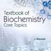 Textbook of Biochemistry (Core Topics)