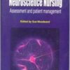 Neuroscience Nursing : Assessment And Patient Management