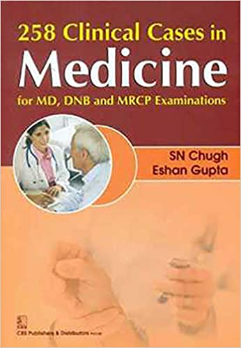 258 Clinical Cases In Medicine For Md, Dnb And Mrcp Examinations