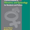 Practical Manual of Obstetrics & Gynaecology for Residents and Fellows