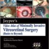 Jaypee's Video Atlas of Minimally Invasive Vitreoretinal Surgery