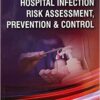 Practical Guide Book for Hospital Infection Risk Assessment Prevention and Control