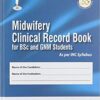 MIDWIFERY CLINICAL RECORD BOOK FOR BSC AND GNM STUDENTS AS PER INC SYLLABUS