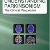 Understanding Parkinsonism: The Clinical Perspective