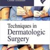 Techniques in Dermatologic Surgery