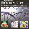 Textbook of Biochemistry for Dental, Nursing, Pharmacy Students