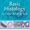 Basic Histology: A Color Atlas and Text