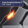 EFOST Surgical Techniques in Sports Medicine - Knee Surgery Vol.1: Soft Tissue