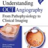 Understanding OCT Angiography from Pathophysiology to Clinical Imaging