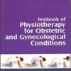 Textbook of Physiotherapy for Obstetrics and Gynecological Conditions