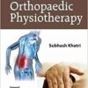 Basics of Orthopedic Physiotherapy