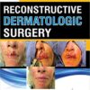 Reconstructive Dermatologic Surgery