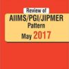 Review of AIIMS/PGI/JIPMER Pattern May 2017