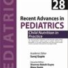 Recent Advances in Pediatrics: Special Volume 28: Child Nutrition in Practice