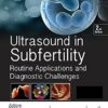 Ultrasound in Subfertility: Routine Applications and Diagnostic Challenges