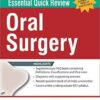 Essential Quick Review: Oral Surgery (with FREE companion FAQs on Oral Surgery)