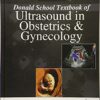 Donald School Textbook Of Ultrasound In Obstetrics & Gynecology