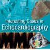 Interesting Cases In Echocardiography Includes Dvd-Rom