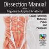 Dissection Manual with Regions & Applied Anatomy: Lower Extremity, Abdomen, Pelvis & Perineum - Includes Interactive DVD-ROM - Vol. 2