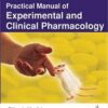 Practical Manual of Experimental and Clinical Pharmacology