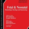 Fetal & Neonatal Hematology, Oncology and Immunology