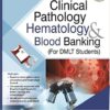 Clinical Pathology, Hematology & Blood Banking (For DMLT Students)