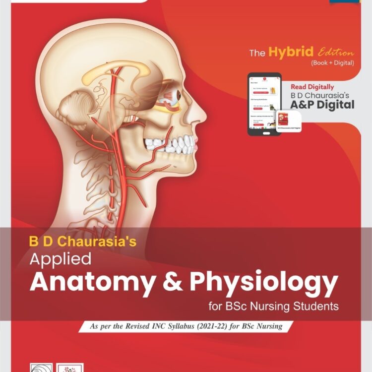 BD Chaurasia's Applied Anatomy and Physiology for BSc Nursing (Based on INC Syllabus 2021-22)