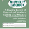 Midwifery Casebook: A Practical Record of Maternal and Newborn Nursing for GNM Students