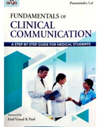 Fundamentals of Clinical Communication - A step by step guide for medical students