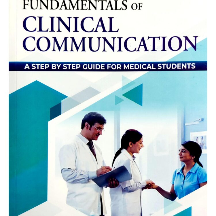 Fundamentals of Clinical Communication - A step by step guide for medical students