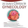 DC DUTTA’S CLINICS IN GYNECOLOGY