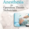 MANUAL OF ANESTHESIA FOR OPERATION THEATER TECHNICIANS