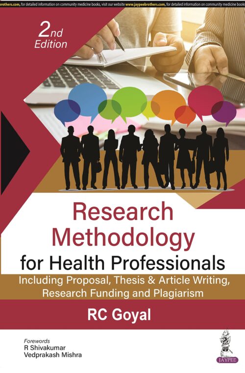 RESEARCH METHODOLOGY FOR HEALTH PROFESSIONALS: INCLUDING PROPOSAL, THESIS & ARTICLE WRITING, RESEARCH