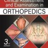 CLINICAL ASSESSMENT AND EXAMINATION IN ORTHOPEDICS