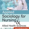 APPLIED SOCIOLOGY FOR NURSING & ALLIED HEALTH SCIENCES