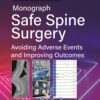 ASSI MONOGRAPH SAFE SPINE SURGERY AVOIDING ADVERSE EVENTS AND IMPROVING OUTCOMES